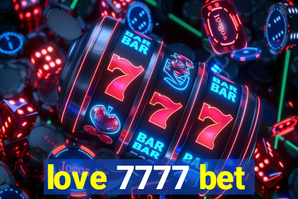 love 7777 bet